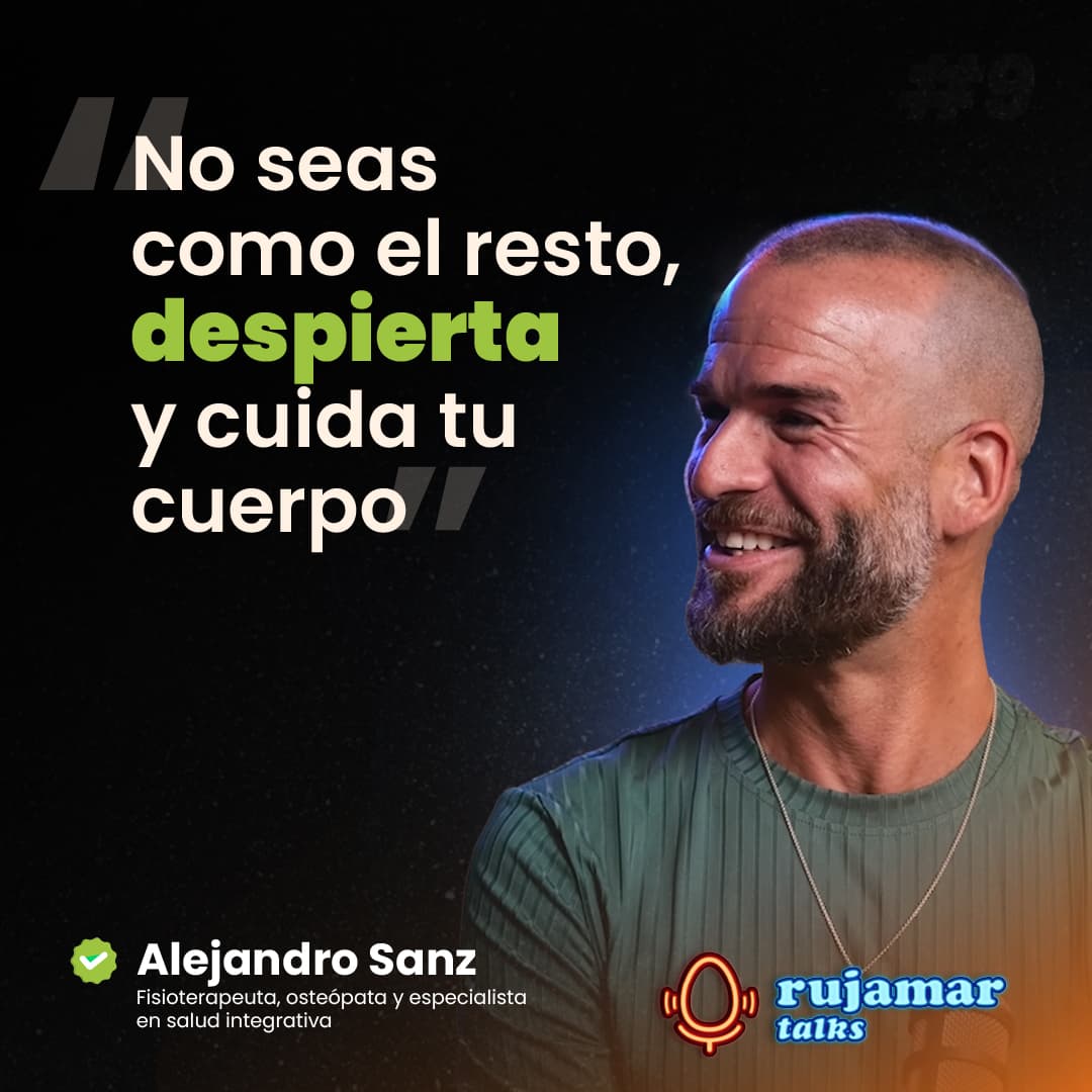 La VERDAD sobre la salud que nadie te cuenta con Alejandro Sanz | Rujamar Talks Ep. 10