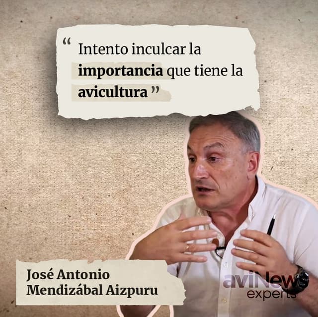 José Antonio Mendizábal: cuando la avicultura cuenta la historia de una sociedad | aviExperts