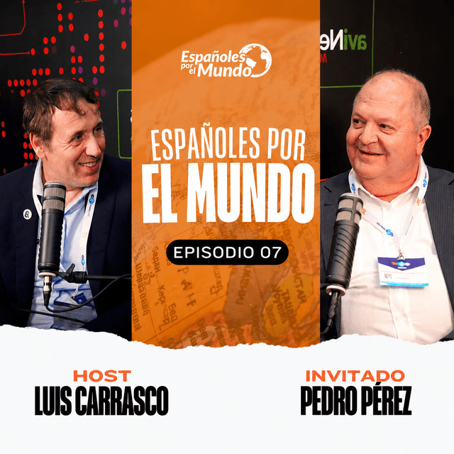 De Murcia al mundo: cómo hacer negocios en los cinco continentes | Pedro Pérez, CTI Control 1X07